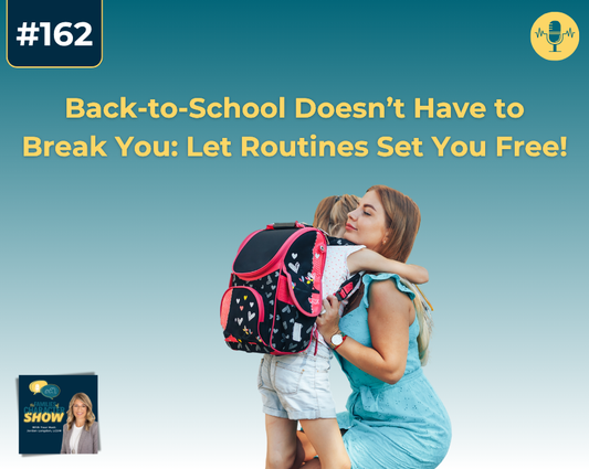 Back-to-School Doesn’t Have to Break You: Let Routines Set You Free!