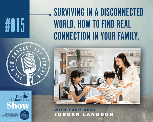 Surviving in a disconnected world. How to find real connection in your family.