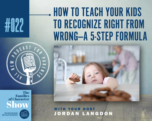 How to Teach Your Kids to Recognize Right from Wrong—a 5-step Formula