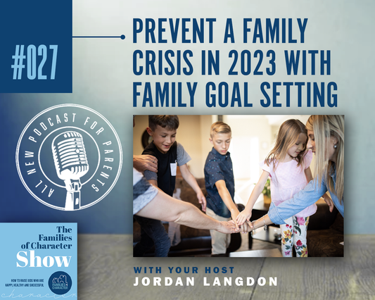 Prevent a Family Crisis in 2023 with Family Goal Setting