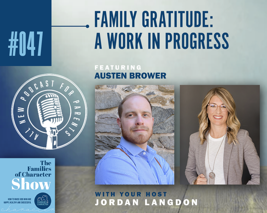 Family Gratitude: A Work In Progress with Austen Brower
