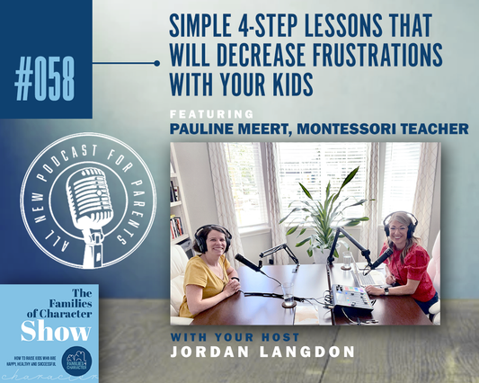 Simple 4-Step Lessons That Will Decrease Frustrations with Your Kids, featuring Montessori Teacher Pauline Meert